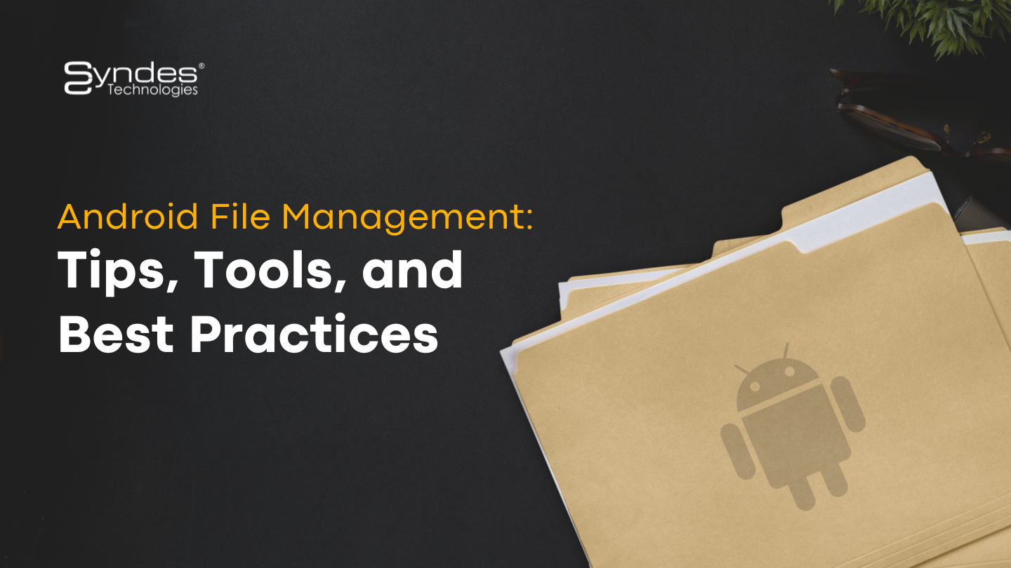 android-file-management-tips-tools-best-practices