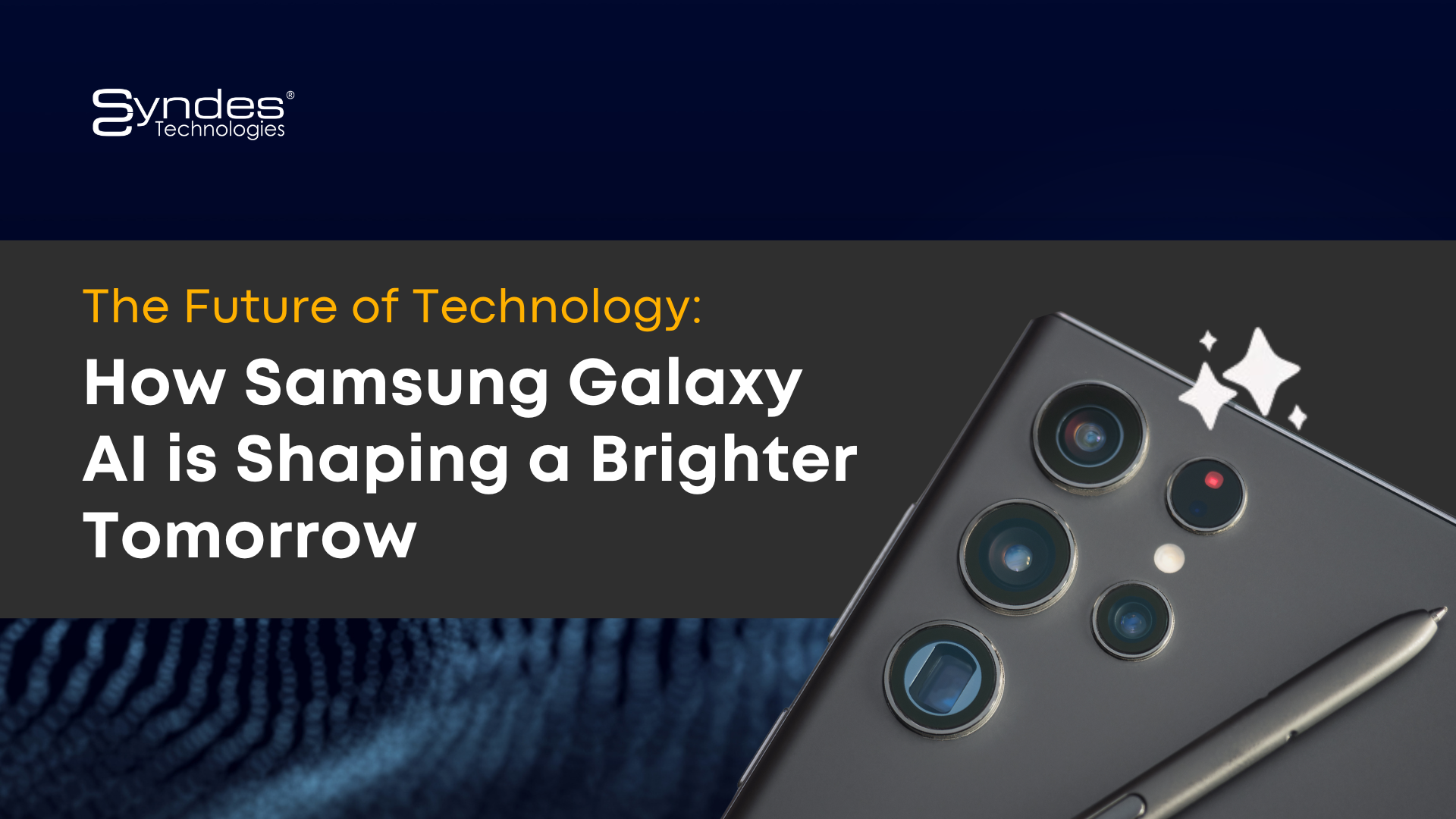 The Future of Technology: How Samsung Galaxy AI is Shaping a Brighter Tomorrow